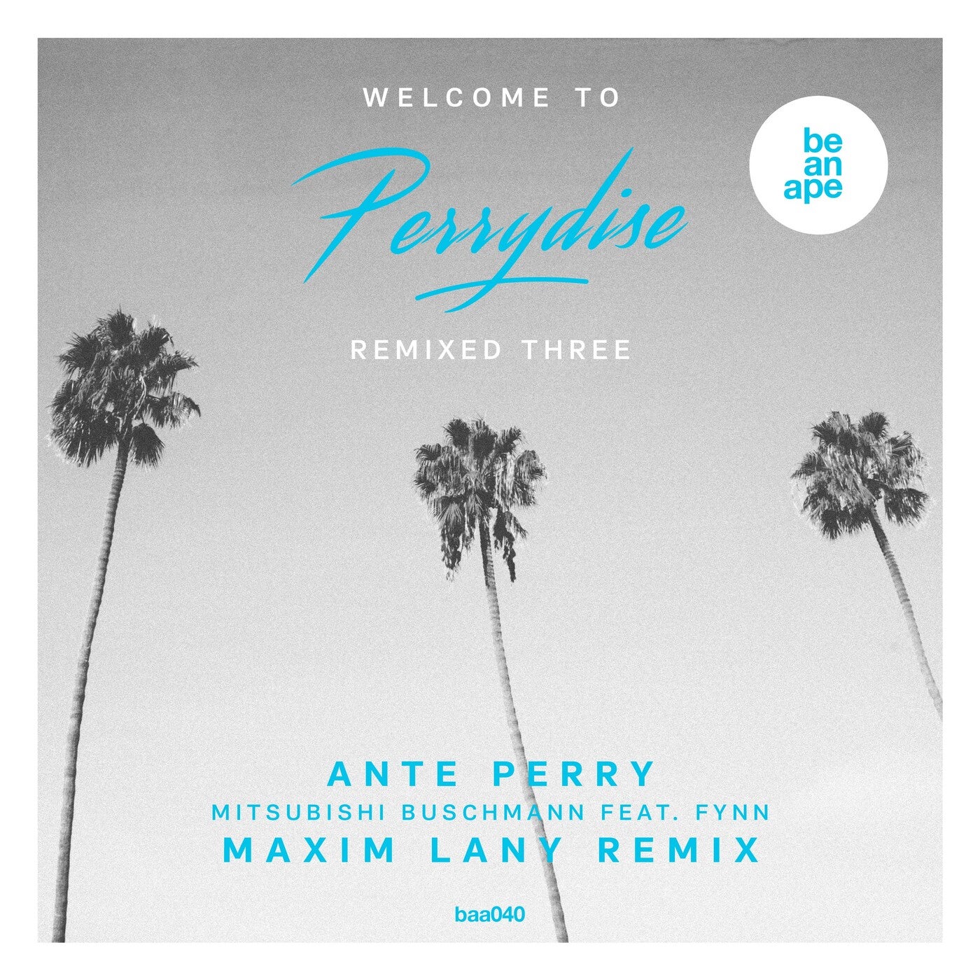 Ante Perry - Welcome To Perrydise Remixed Three (Maxim Lany Remix) [4056813193626]